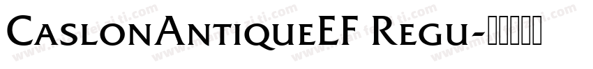 CaslonAntiqueEF Regu字体转换